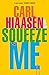 Squeeze Me by Carl Hiaasen