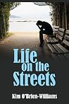 Life on the Streets Life on the Streets