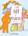 I Am Not a Penguin by Liz Wong