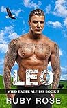 Leo: An Ex-Convict and Curvy Woman Romance (Wild Eagle Alphas Book 5) Leo: An Ex-Convict and Curvy Woman Romance (Wild Eagle Alphas Book 5)