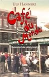 Café du Monde : platser, vägar och människor i världsvimlet