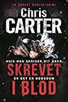 Skrevet i blod by Chris         Carter