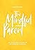 The Mindful Parent: How to ...