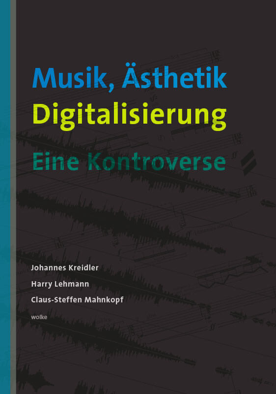 Musik, Ästhetik, Digitalisierung Eine Kontroverse