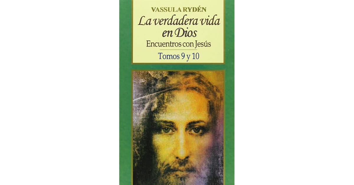 Vassula Rider La verdadera vida en Dios IX-X: Encuentros con Jesús by Vassula Ryden