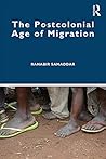 The Postcolonial Age of Migration