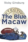 The Blue Macaw (Detective Valarie Garibaldi #1)