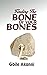 Finding The Bone Of Your Bo...