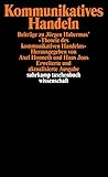 Kommunikatives Handeln: Beiträge zu Jürgen Habermas' "Theorie des kommunikativen Handelns" (Suhrkamp Taschenbuch Wissenschaft) (German Edition) Kommunikatives Handeln: Beiträge zu Jürgen Habermas' "Theorie des kommunikativen Handelns" (Suhrkamp Taschenbuch Wissenschaft) (German Edition)
