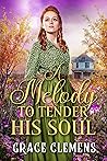 A Melody to Tender His Soul