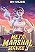 Meta Marshal Service 3