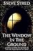 The Window In the Ground