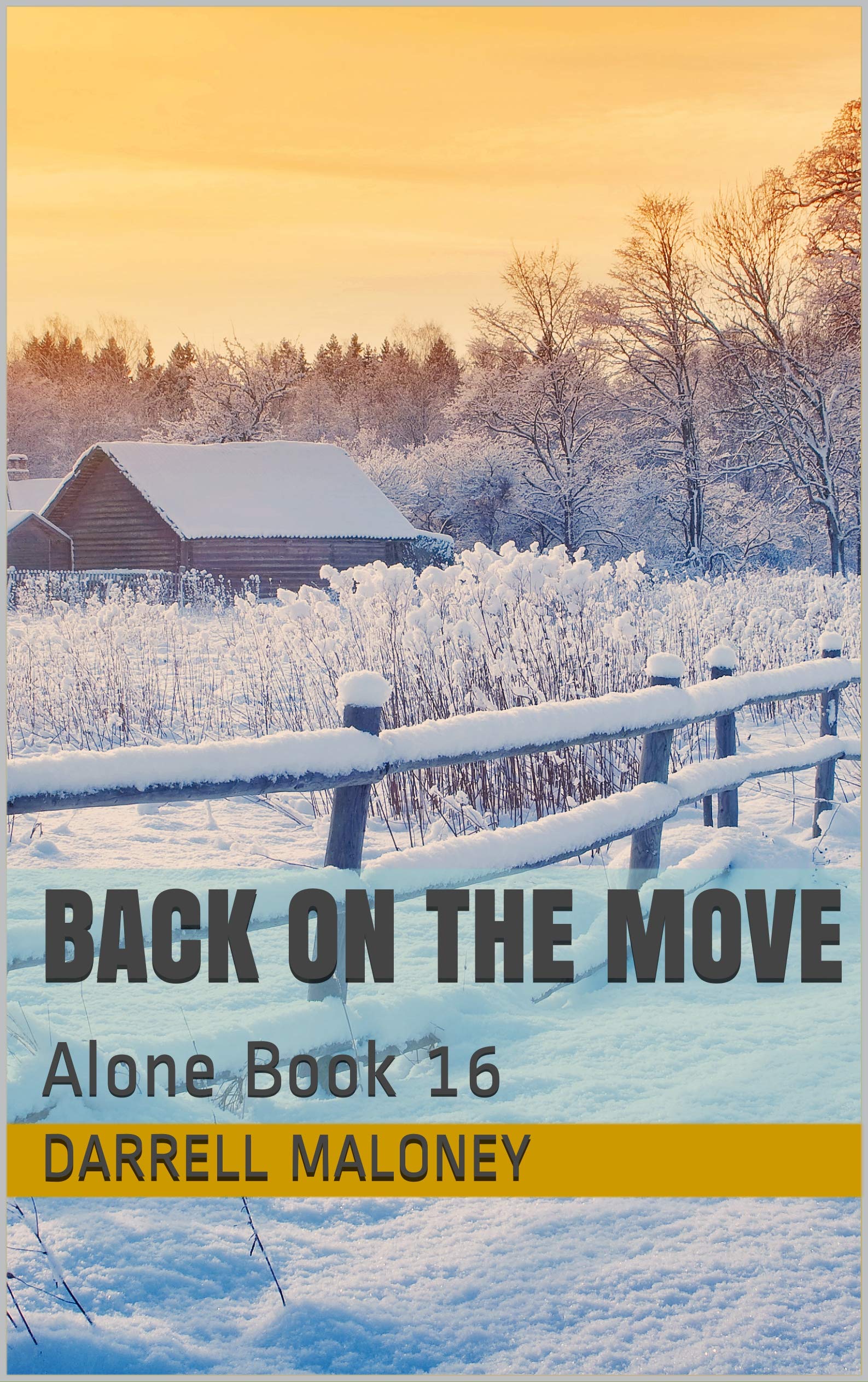 Back on the Move: Alone Book 16 (Kindle Edition)
