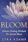 BLOOM: Holistic Healing Methods For Sexual Abuse