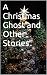 A Christmas Ghost and Other...