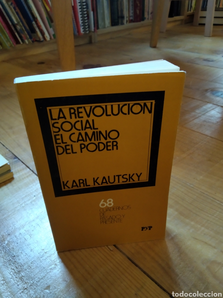 La revolución social. El camino del poder (Cuadernos de Pasado y Presente, #68)