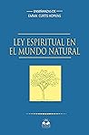 Ley Espiritual en el Mundo Natural: Enseñanzas de Emma Curtis Hopkins (Spanish Edition)
