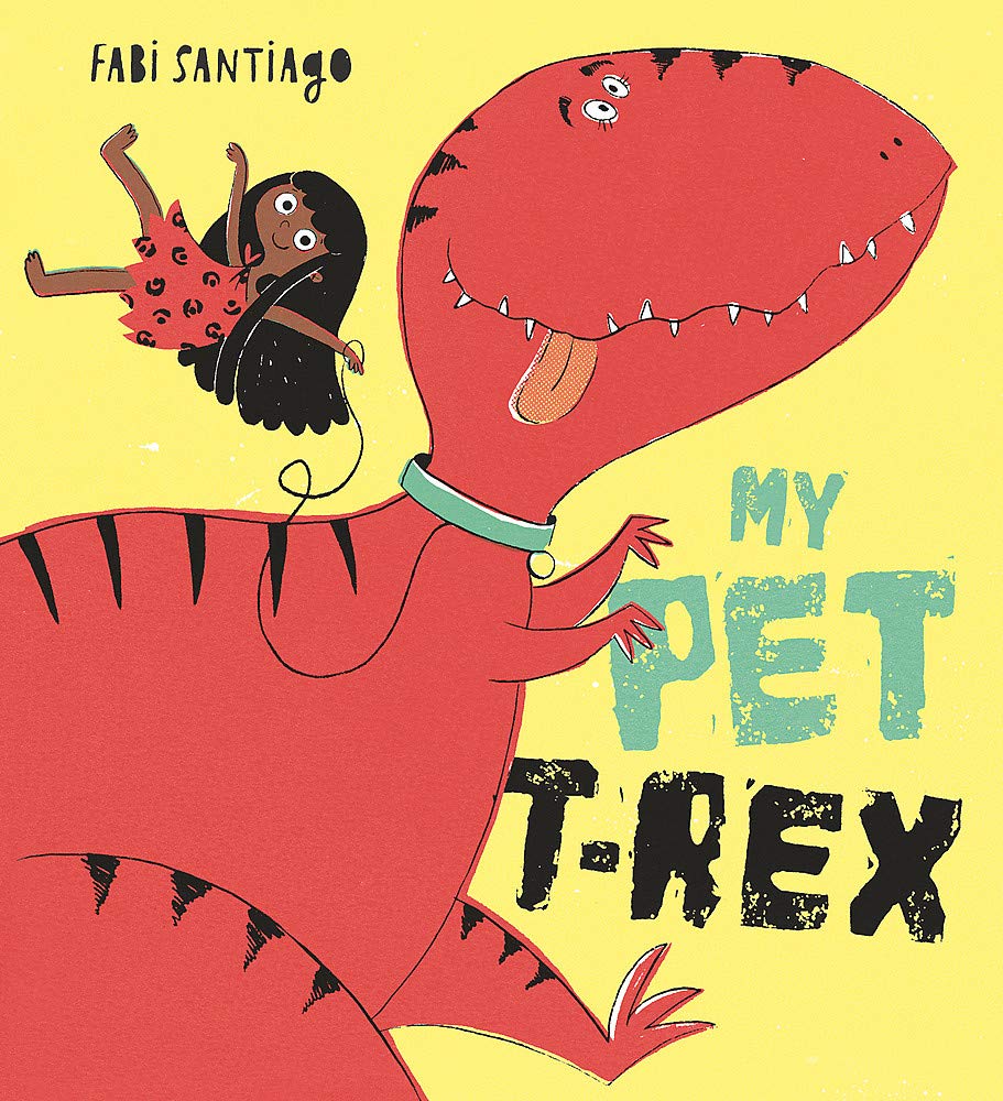 My Pet T-Rex (Hardcover)