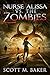 Nurse Alissa vs. the Zombie...