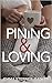 Pining & Loving