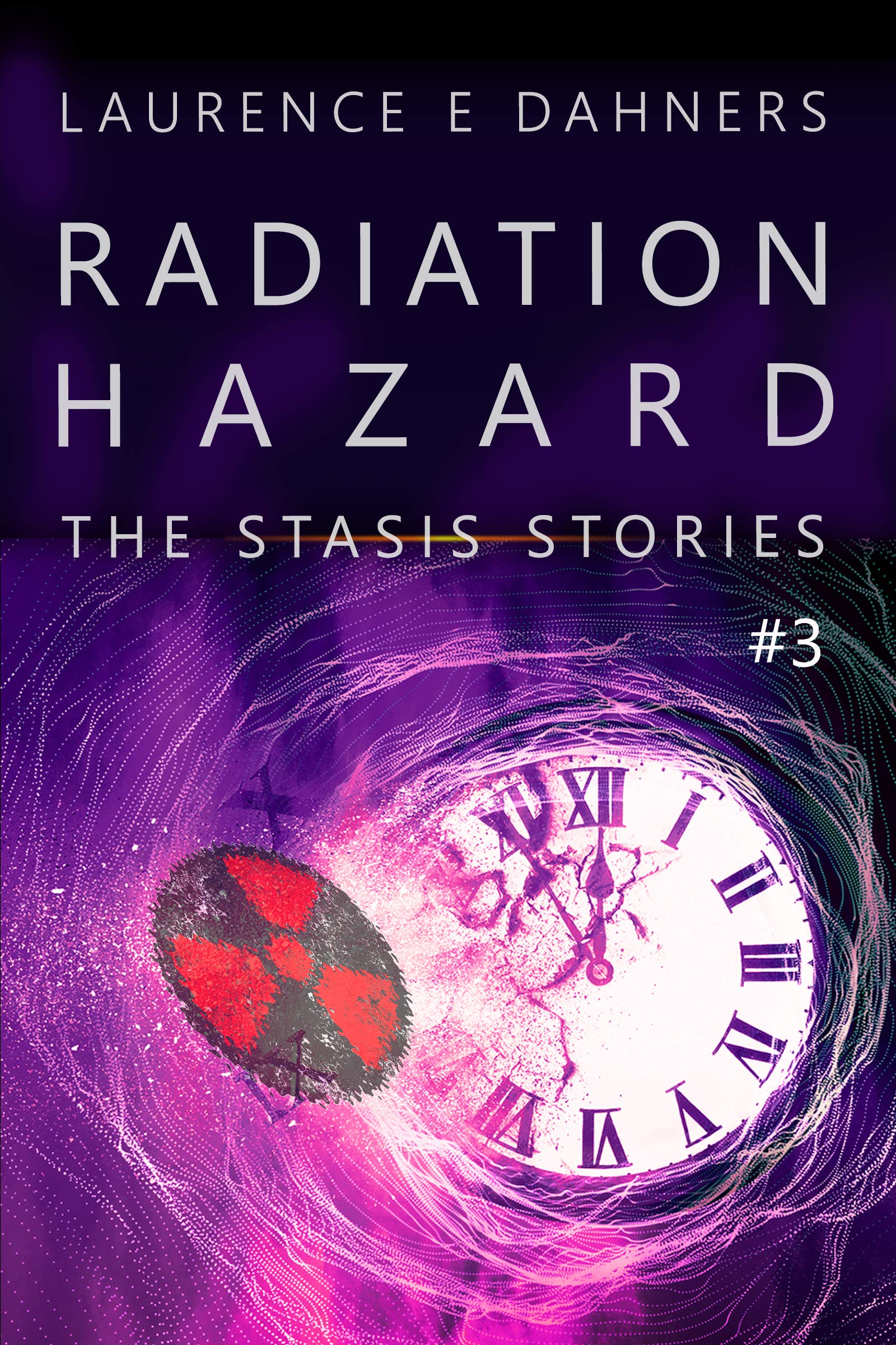 Radiation Hazard (The Stasis Stories, #3)