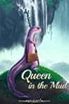 Queen in the Mud