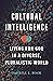 Cultural Intelligence: Living for God in a Diverse, Pluralistic World