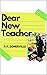 Dear New Teacher