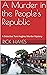 A Murder in the People's Republic by Rick Hayes