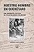 NUESTRO HOMBRE EN QUERÉTARO (Spanish Edition)