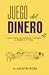 Juego del Dinero by Agustín Rosa Marín