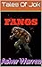 Fangs