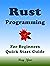 Rust: Rust Programming in 8 Hours, For Beginners, Learn Coding Fast, Leasning Rust Language, Rust Web Programming: Rust Quick Start Guide & Exercises, Rust System Programming, Rust Coding, Rust Book