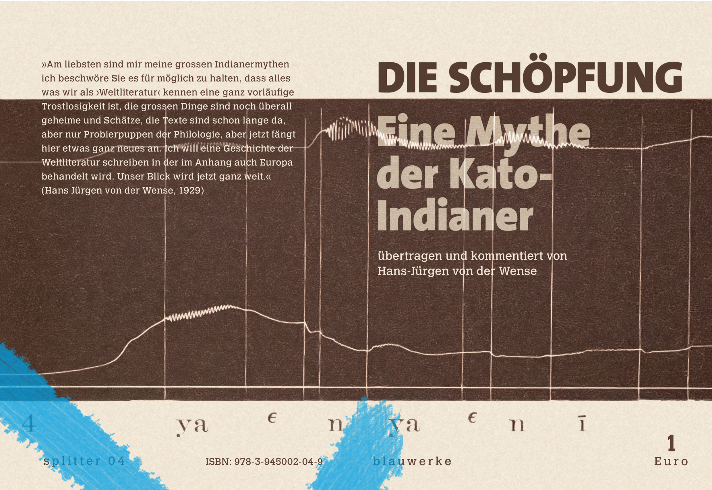 Die Schöpfung. Eine Mythe der Kato-Indianer Übertragen und kommentiert von Hans Jürgen von der Wense