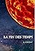 La fin des temps (French Edition)