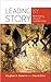 Leading by Story: Rethinking Church Leadership