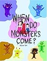 When Do Monsters Come? by Roochi Sahi