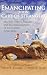 Emancipating from the Care of Strangers by Waln Brown Emancipating from the Care of Strangers by Waln Brown