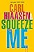 Squeeze Me: The ultimate crime fiction satire for the post-Trump era (Skink)