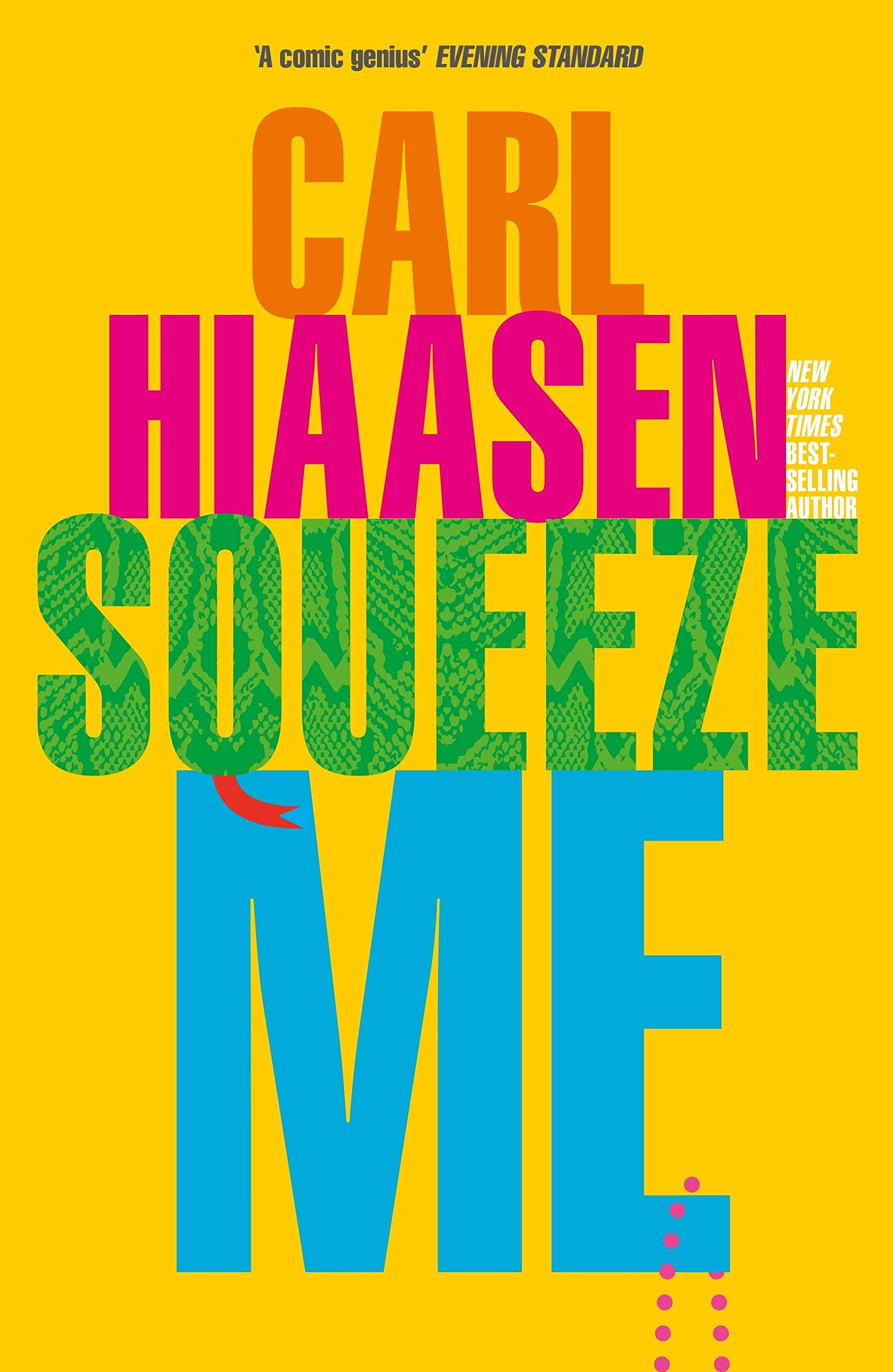 Squeeze Me: The ultimate crime fiction satire for the post-Trump era
