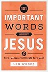 101 Important Words about Jesus: And the Remarkable Difference They Make