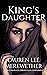 King's Daughter by Lauren Lee Merewether