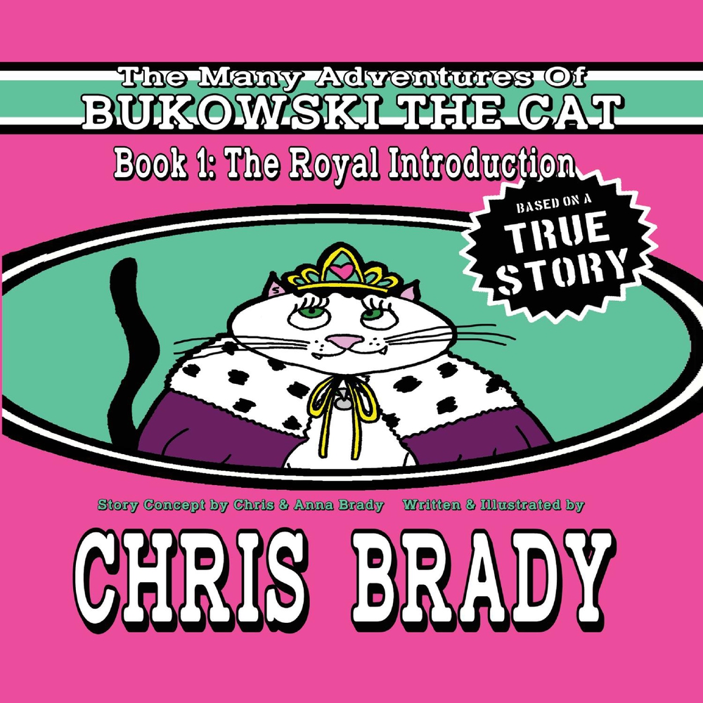 The Many Adventures of Bukowski The Cat: The Royal Introduction (#1)