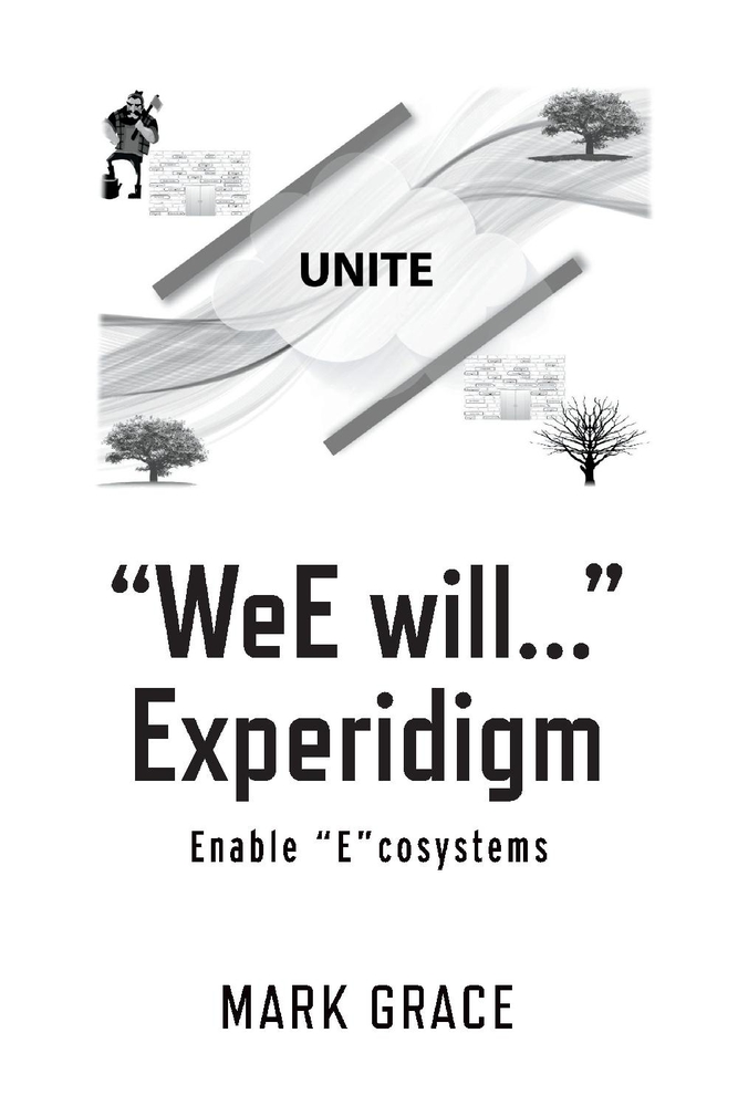 Unite: "WeE will..." Experidigm: Enable "E"cosystems (8) (Path Of Opportunity Series)