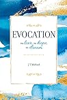 Evocation: To Love, To Hope, To Dream