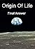 Origin of Life - Final Answer