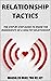 RELATIONSHIP TACTICS:: THE STEP-BY-STEP GUIDE TO KNOW THE INGREDIENTS OF A HEALTHY RELATIONSHIP