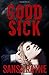 Good Sick