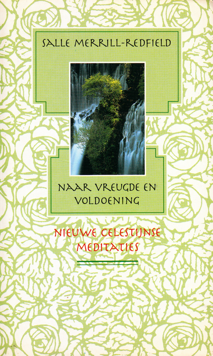 Naar vreugde en voldoening - Nieuwe Celestijnse meditaties