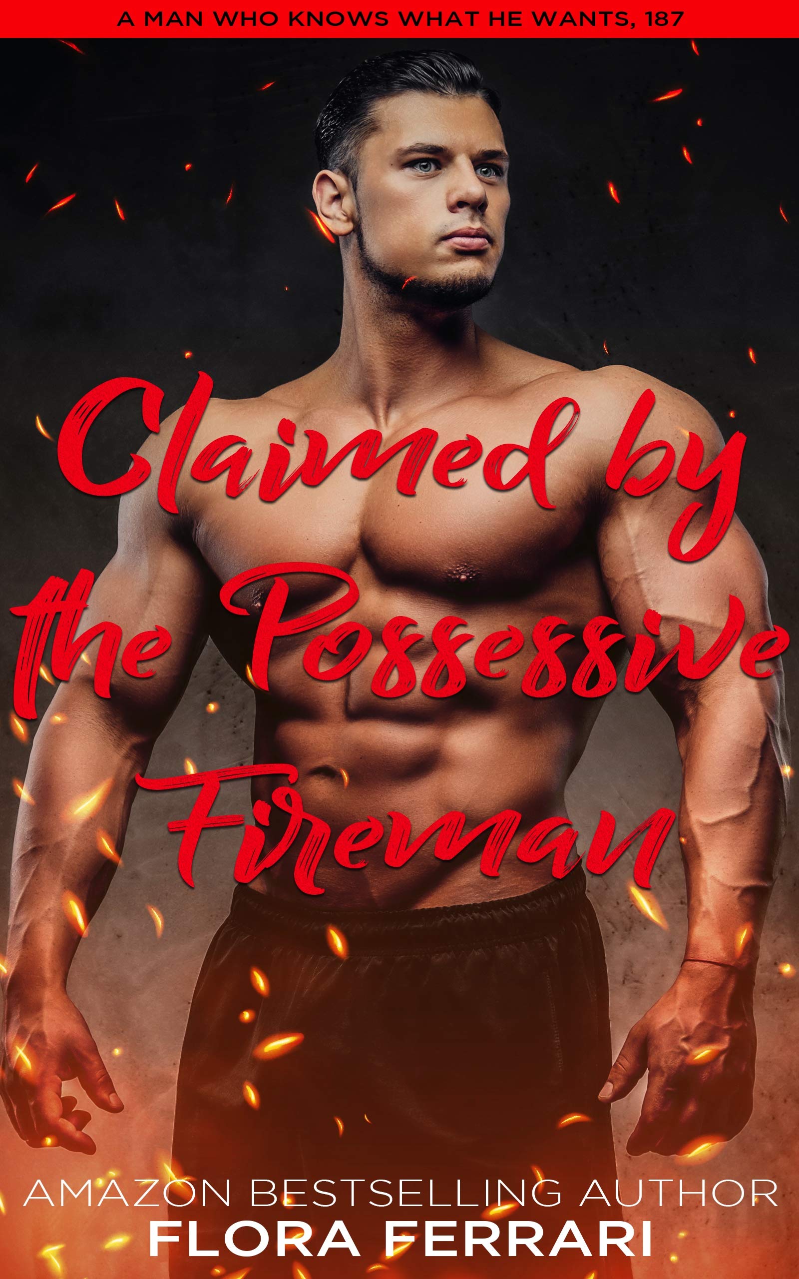 Claimed By The Possessive Fireman (Kindle Edition)